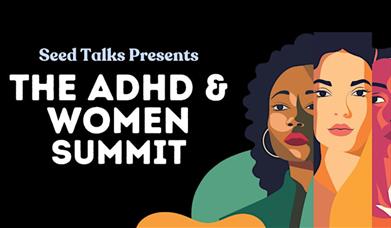 The ADHD & Women Summit returns with fresh talks and workshops with world-leading experts.
