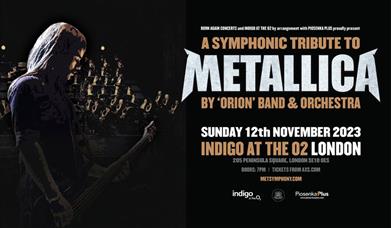 A Symphonic Tribute to Metallica by ORION at Indigo at The O2 - London