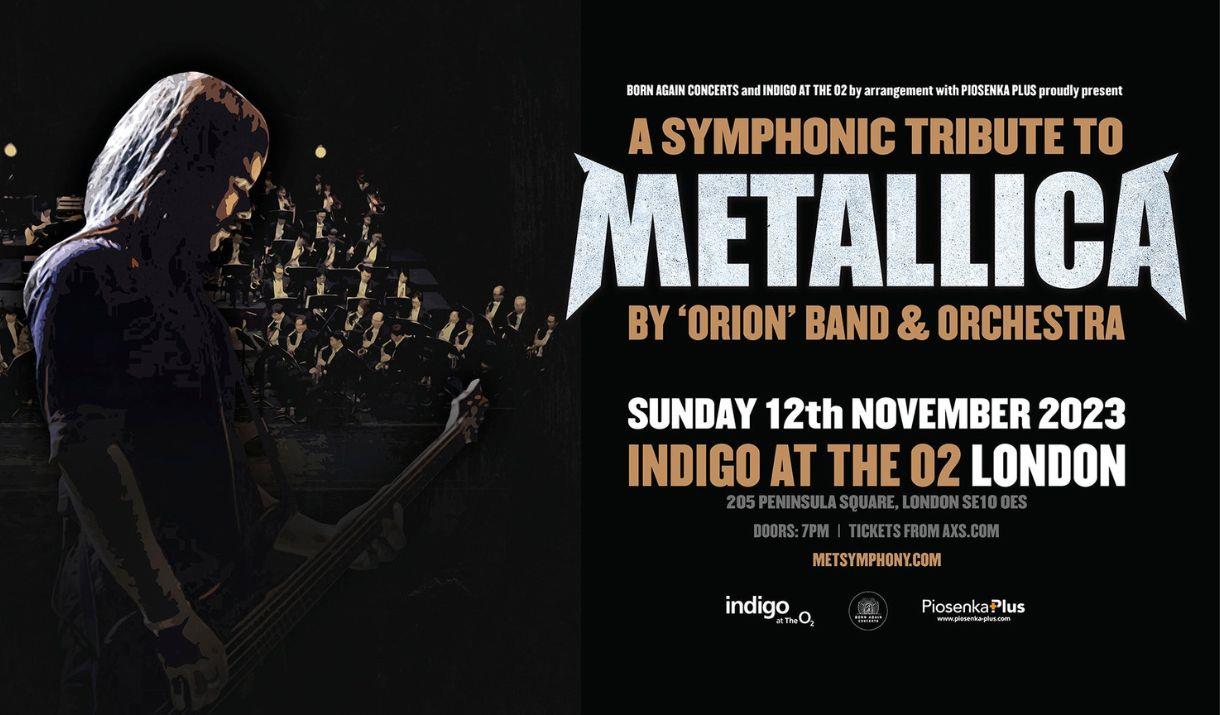 A Symphonic Tribute to Metallica by ORION at Indigo at The O2 - London