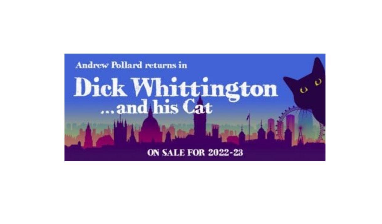 Greenwich Theatre brings you an all-singing, all-dancing new production of Dick Whittington and his Cat!