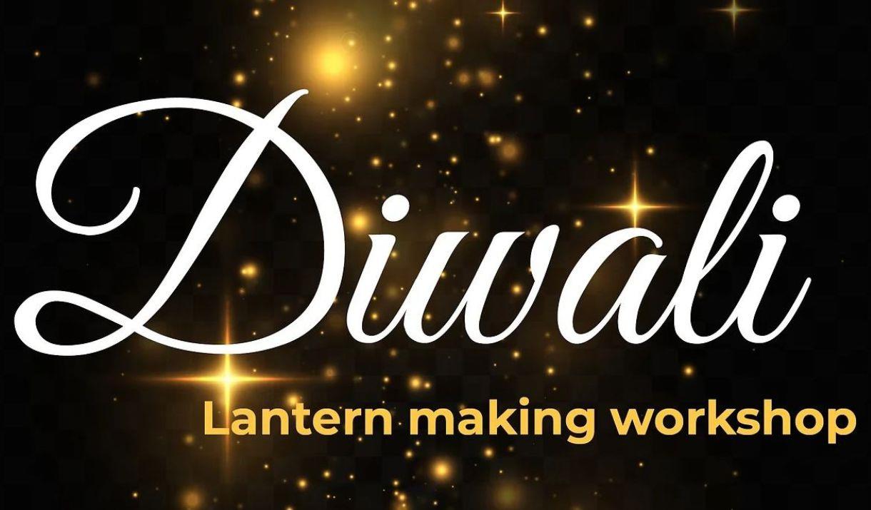 Diwali Lantern Making Workshop in the heart of Greenwich
