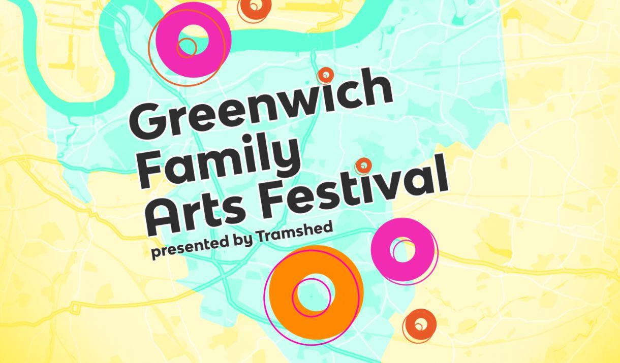 This Summer, join Tramshed across the Royal Borough Greenwich for FREE Greenwich Family Arts Festival