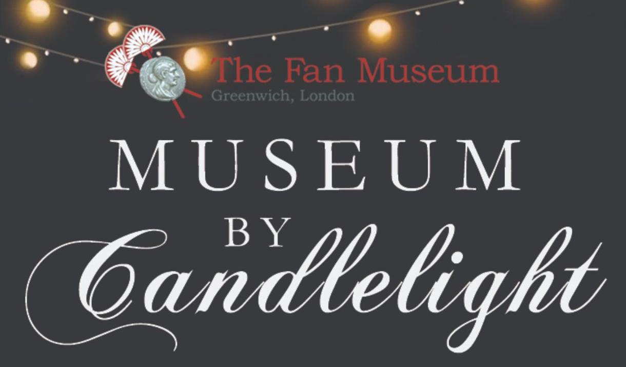 A banner for the upcoming Museum by Candelight celebrations at The Fan Museum in Greenwich