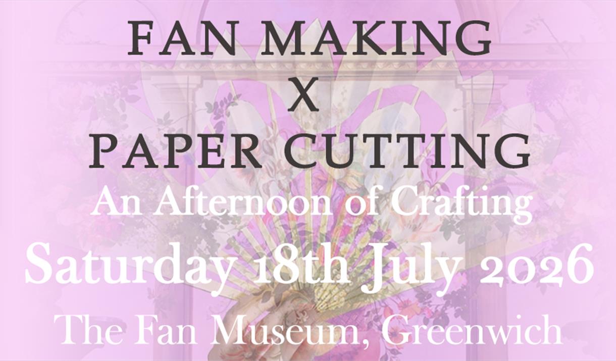 Banner Image for Event at The Fan Museum