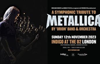 A Symphonic Tribute to Metallica by ORION at Indigo at The O2 - London
