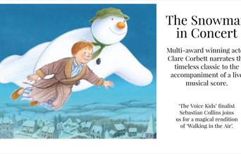 The Snowman in Concert; Narrated by award winning actor Clare Corbett with live music