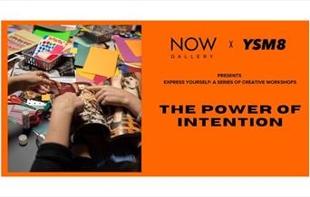 NOW Gallery x YSM8: The Power of Intention