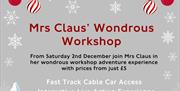 Join Mrs Claus in her wondorous workshop adventure experience