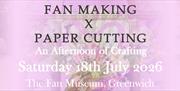 Banner Image for Event at The Fan Museum
